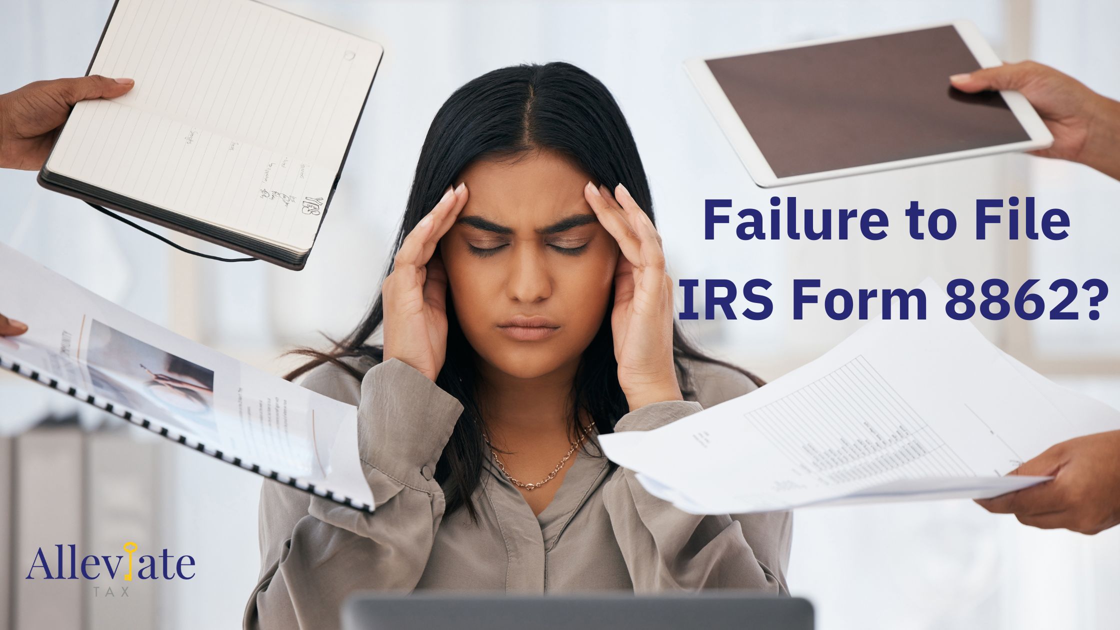 Failure to File Form 8862: What You Should Do If You Receive This ...